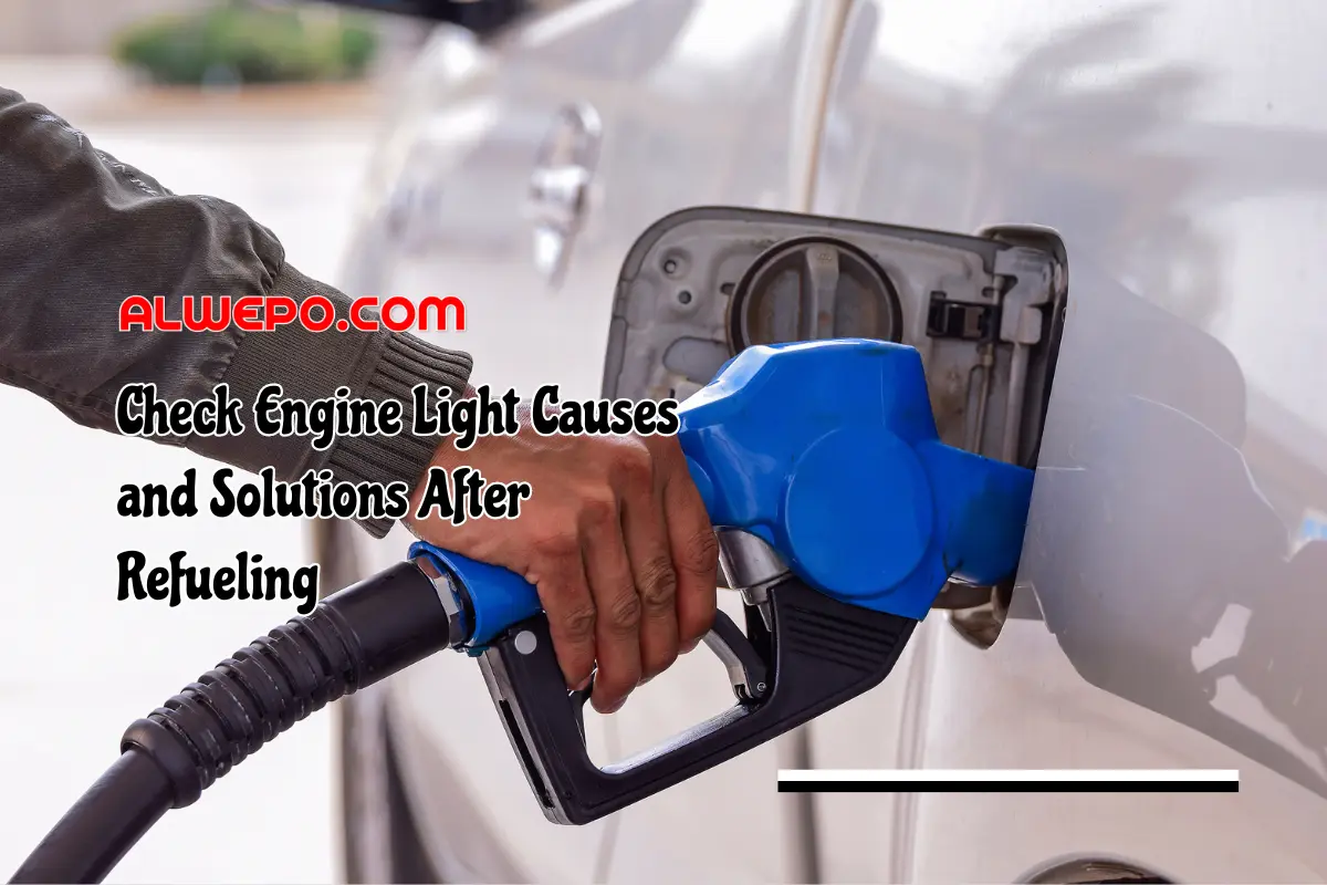 Check Engine Light Causes and Solutions After Refueling