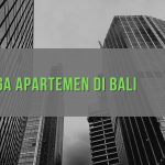 Daftar Lengkap Harga Apartemen Di Bali 2023