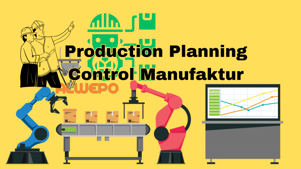 Apa Itu Production Planning Control (PPC) dalam Manufaktur